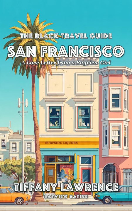 Cover of The Black Travel Guide to San Francisco
